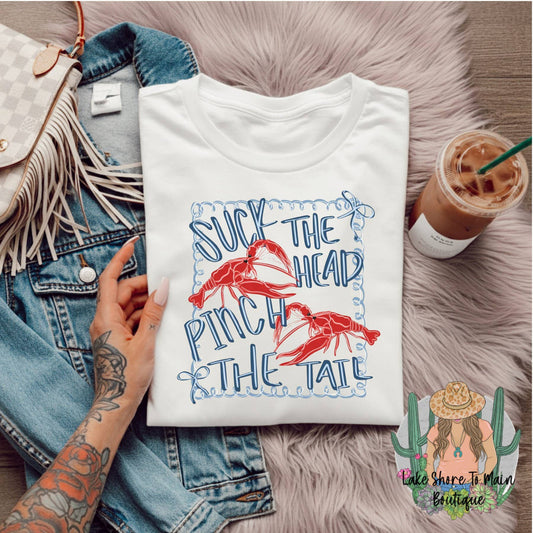 Suck the head pinch the tail