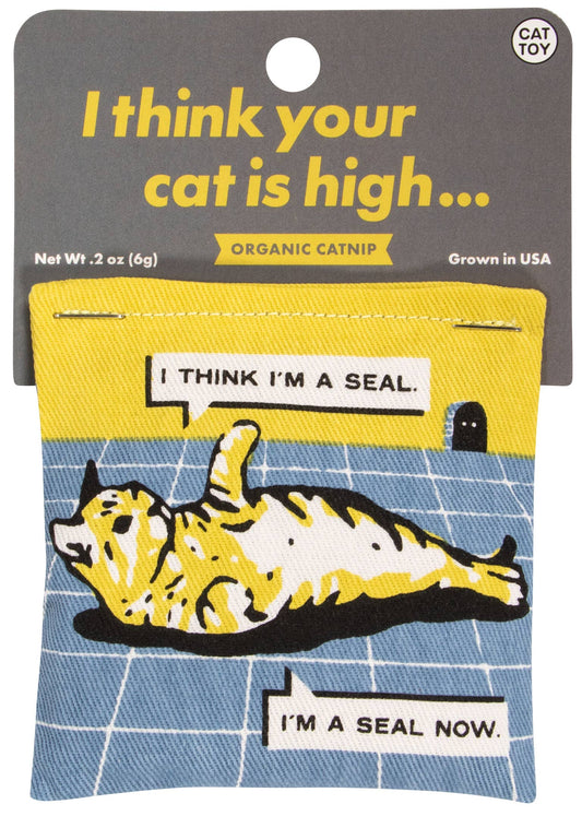 Your Cat Is High Catnip Toy