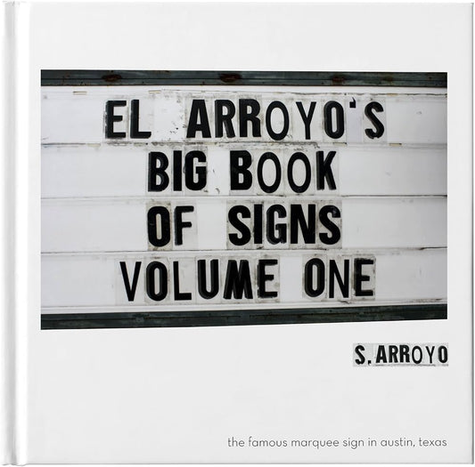 El Arroyo Big Book of Signs Volume One