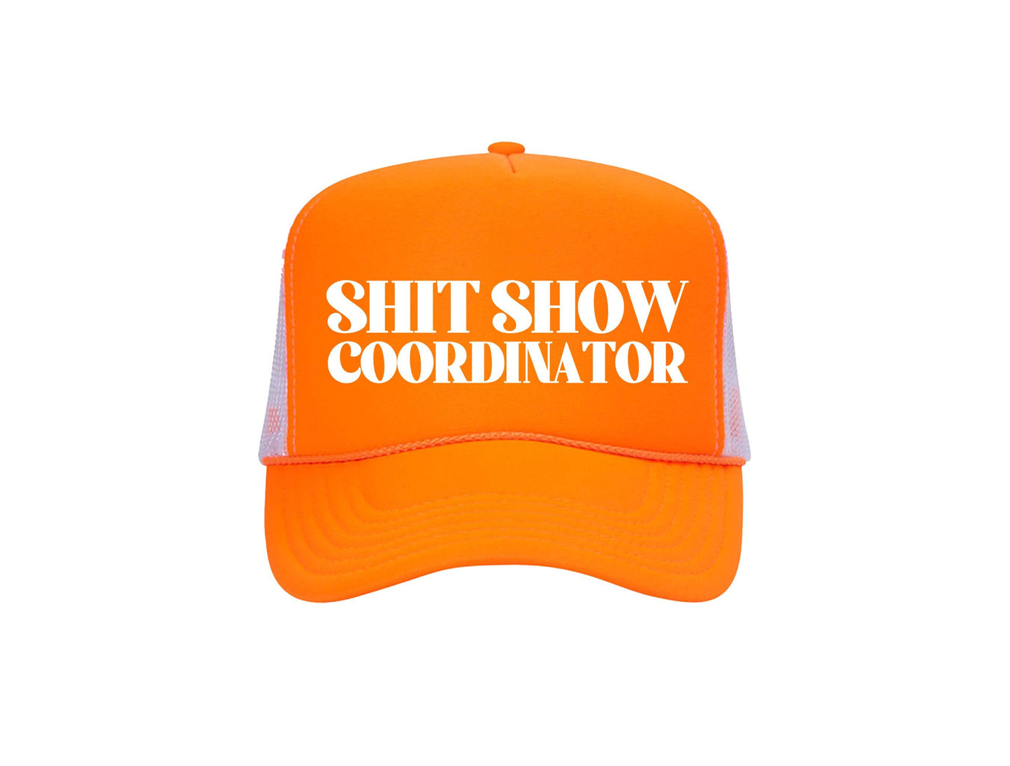 Shit Show Coordinator - Trucker Hat