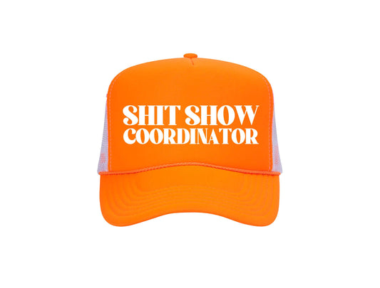 Shit Show Coordinator - Trucker Hat