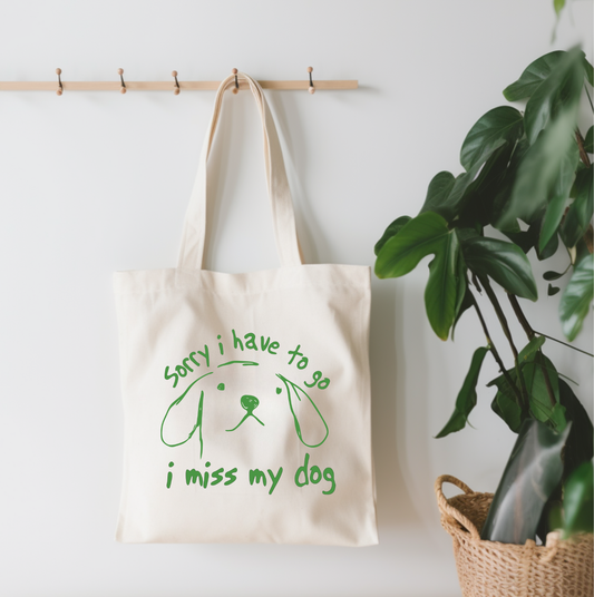Sorry I Have To Go I Miss My Dog Canvas Tote Bag